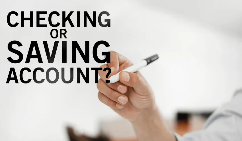 What’s the Difference Between a Checking Account vs Savings Account?